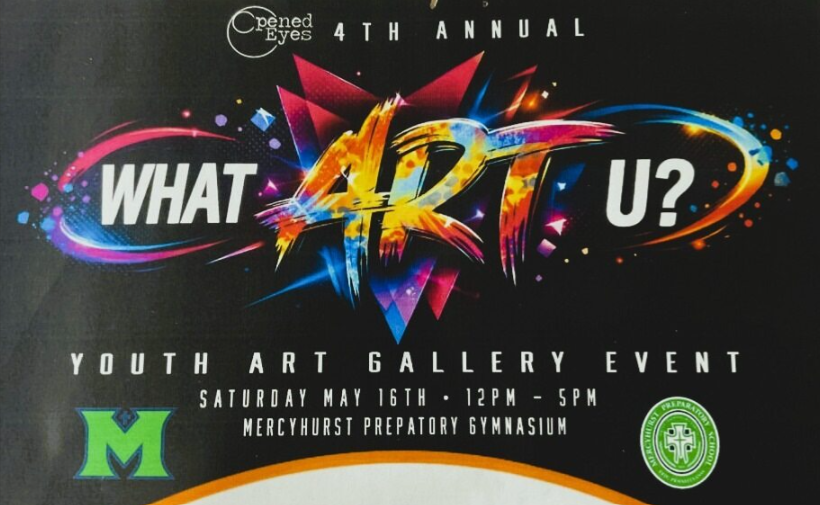 This image includes details about the What Art U youth art gallery event at Mercyhust Prep on Saturday, May 16, from noon to 5:00 p.m.