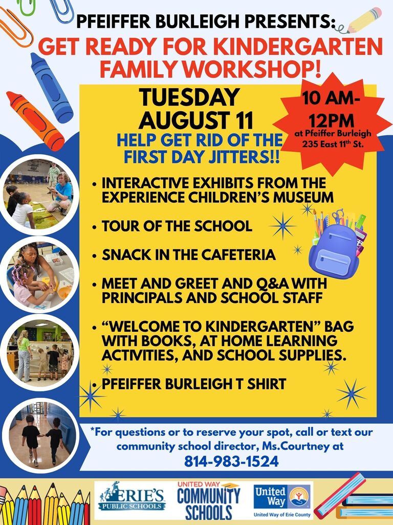 flyer for  Get Ready for KG family workshop on Tuesday August 11 from 10-12. Pictures of last year's workshops and the following details are on the flyer: Interactive play stations presented by the ExpERIence Children's museum, a tour of the school, snack in the cafeteria , and a Q and A session with school staff. Each student will receive a take home bag and PB t-shirt! 