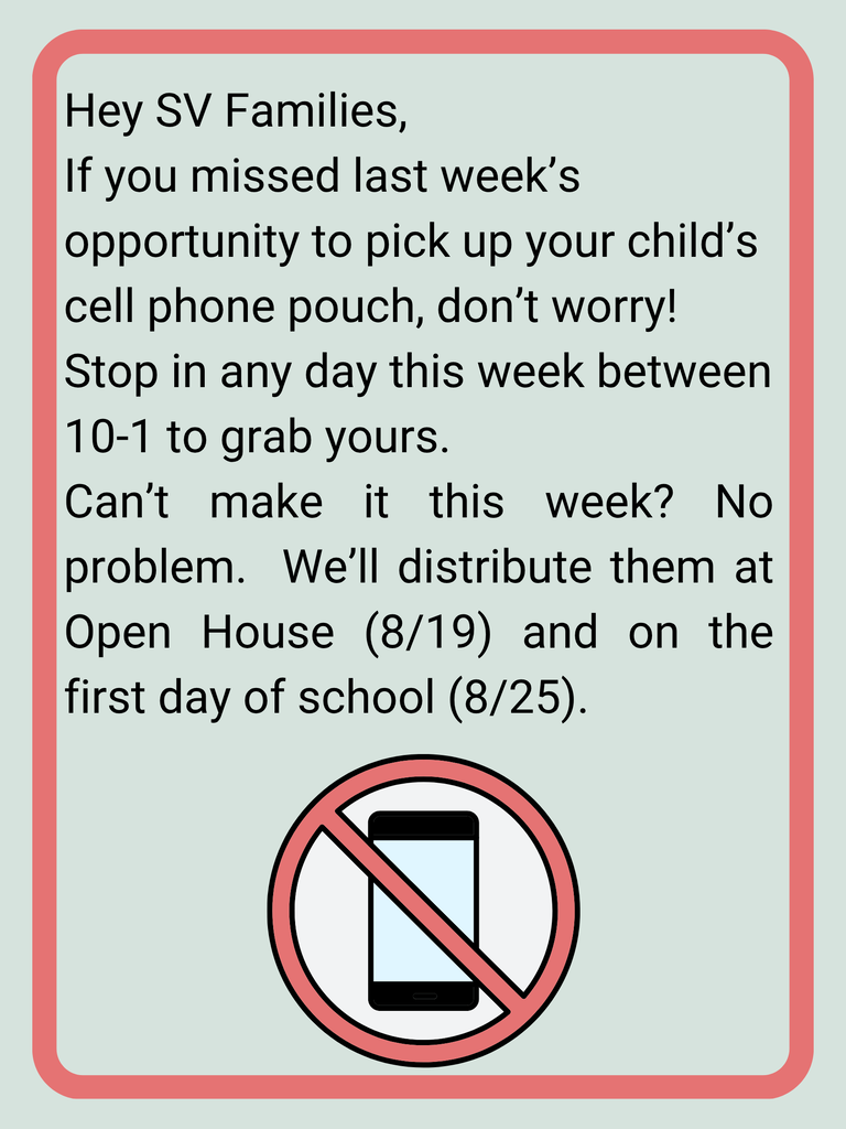 This is a flyer detailing pick up information for student cell phone pouches. The office will be open all week between 10-1 for parents to come and get their child's cell phone pouch.