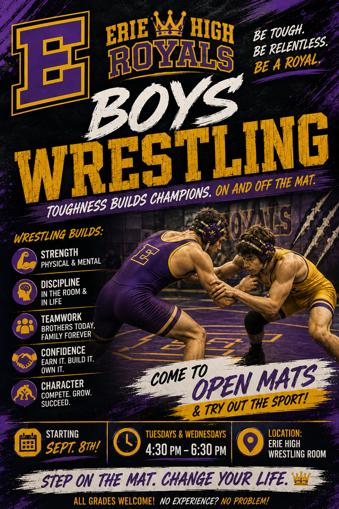 Erie High Royals boys wrestling open mat flyer. Beginning Sept 8th from 4:30pm-6:30pm at Erie High