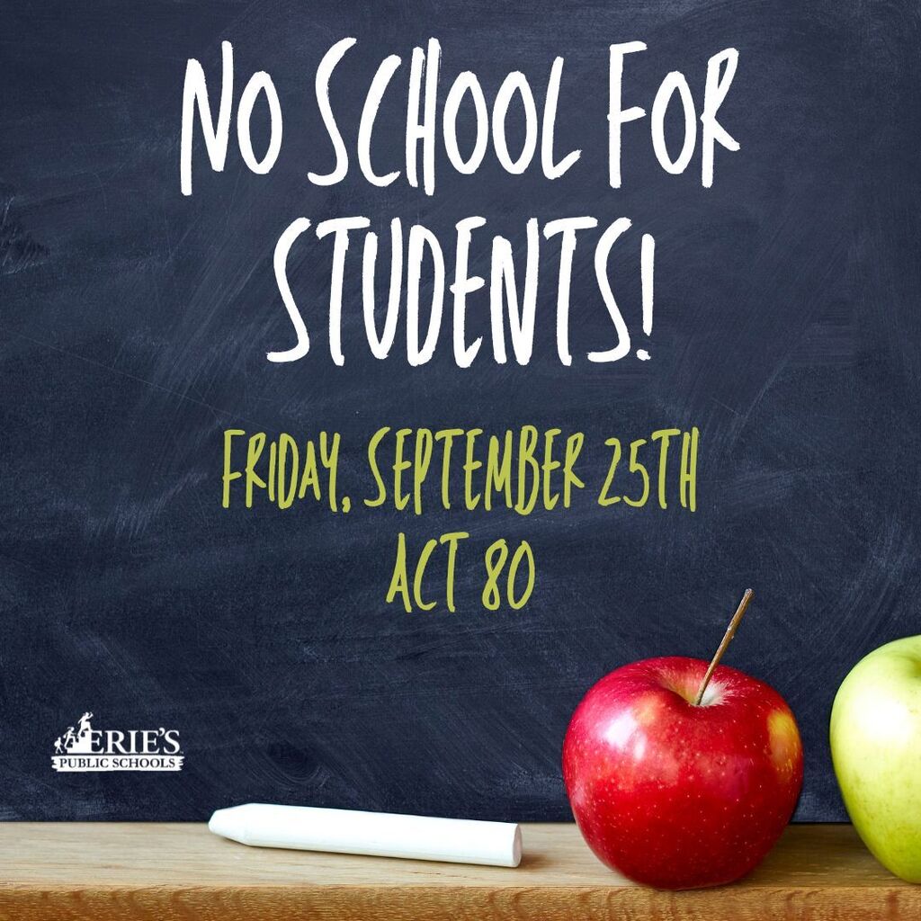 No School for students on Friday, September 25th, Act 80 writen on a chalk board. 