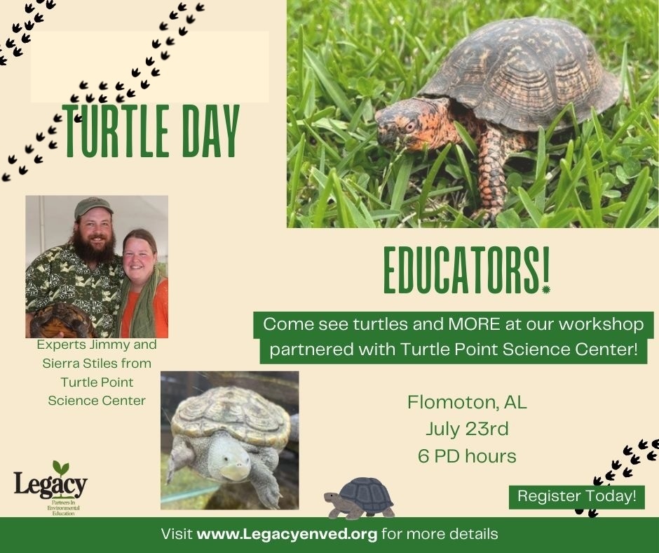 Turtle Day Workshop July 23rd with experts Jimmy and Sierra Stiles. Register today and find more information at www.Legacyenved.org for more details