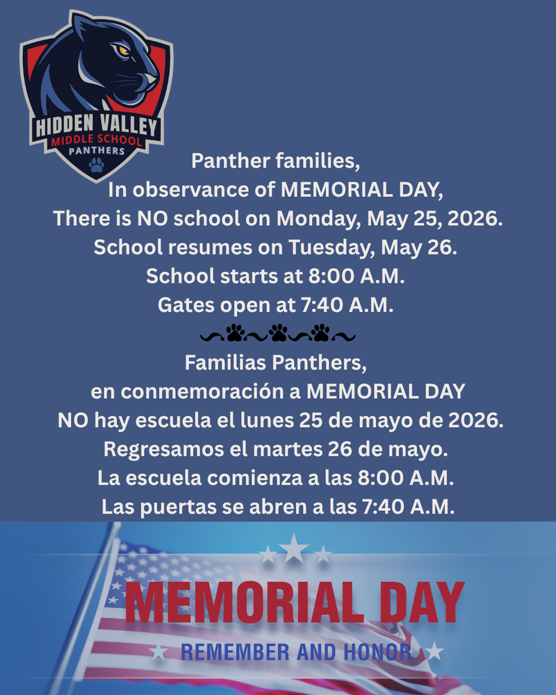 Flyer announcing school closure for Hidden Valley families. In observance of Memorial Day, there is no school on Monday, May 25, 2026. School resumes on Tuesday, May 26. School starts at 8:00 a.m., and gates open at 7:40 a.m.