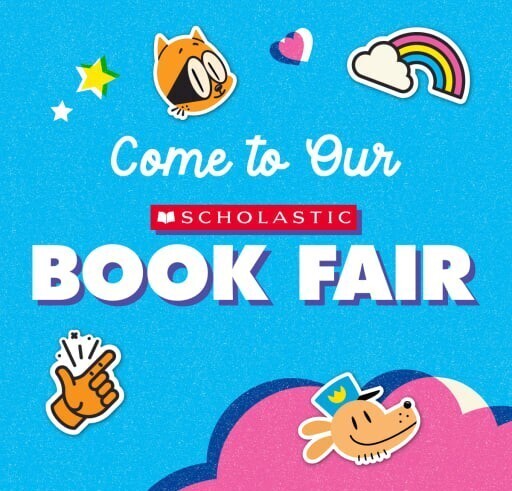 Come to our Scholastic Book Fair