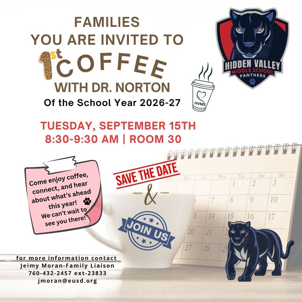 Promotional flyer for Hidden Valley Middle School's Coffee with Dr. Norton event: Tuesday, Sept 15, 8:30–9:30 AM in Room 30.The flyer includes the Hidden Valley Middle School Panthers logo, graphics of a coffee cup labeled "HVMS", a calendar illustration showing September 15th, and a black panther mascot. A pink sticky note reads: "Come enjoy coffee, connect, and hear about what's ahead this year! We can't wait to see you there!" Contact Information: For more information, contact Family Liaison Jeimy Moran at 760-432-2457 ext-23833 or jmoran@eusd.org.