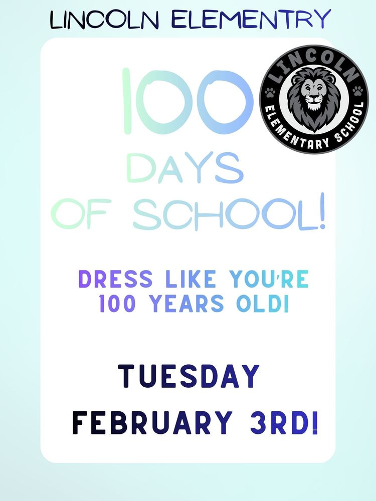 Flyer announcing Spirit Day celebrating 100 days of school - Dress like you are 100 years old, Tuesday, Feb. 3rd