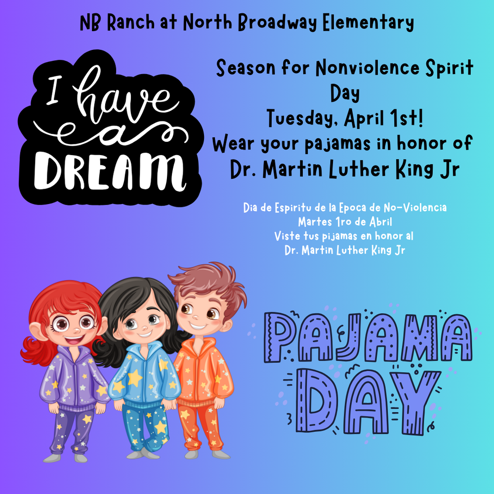 I have a dream. NB Ranch Season for Nonviolence spirit day Tuesday, April 1st. Pajama Day