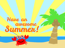 Have an awesome Summer!