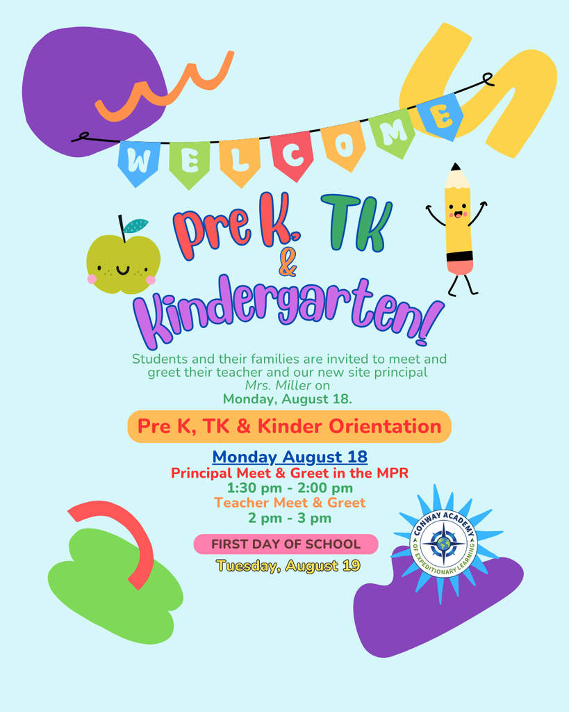 Pre K, TK & Kindergarten Orientation Monday, August 18. Principal Meet & Greet at 1:30 pm in the MPR. Teacher Meet & Greet 2- 3 pm. First day of school, Monday August 19.