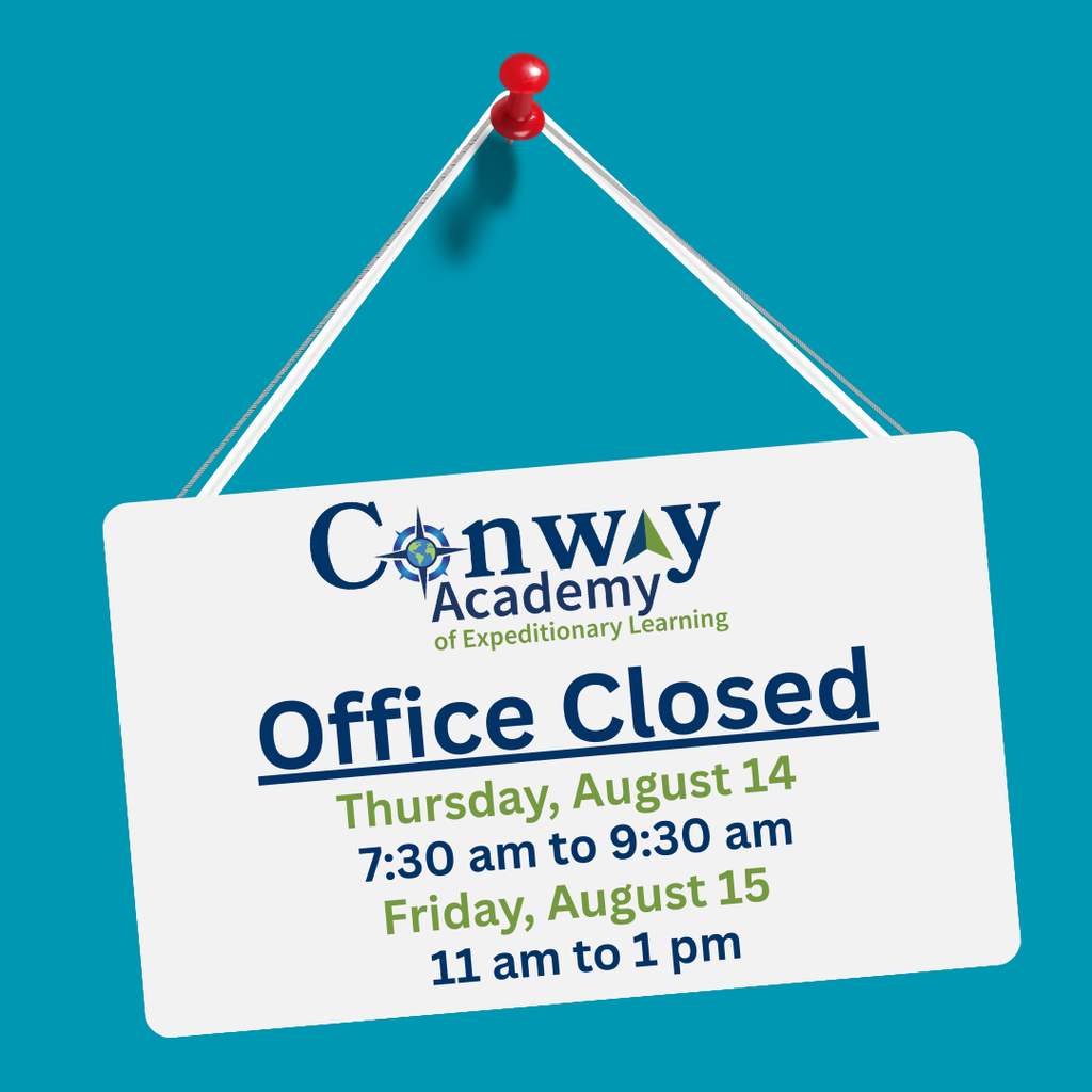 Conway office closed Thursday August 14 7:30 am - 9:30 am and Friday August 15 from 11 am - 1 pm.