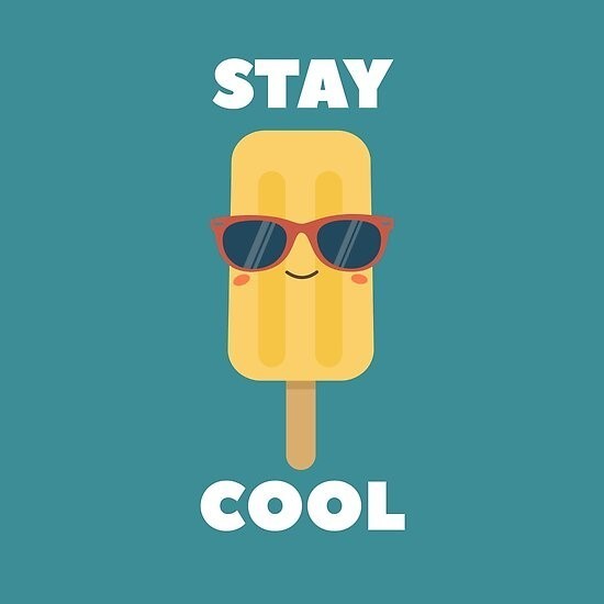 Stay cool!