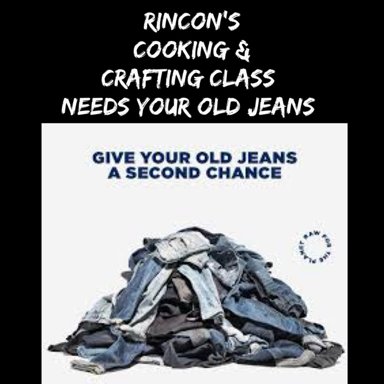 Rincon’s Cooking & crafting class needs your jeans. Pile of jeans.