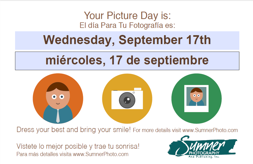 Your Picture Day is Wednesday, September 17th Dress your best and bring your smile! Visit www.sumnerPhoto.com for more information