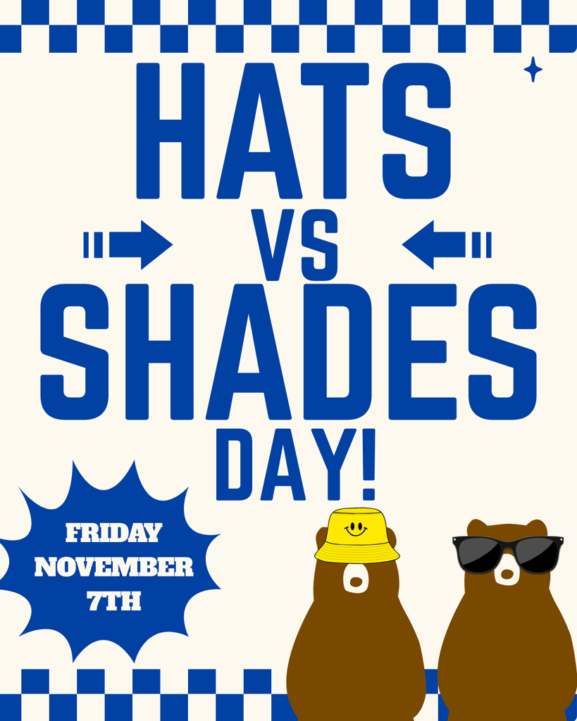 Flyer for hats vs. Shades day on 11/7. Picture of bears wearing hats and glasses