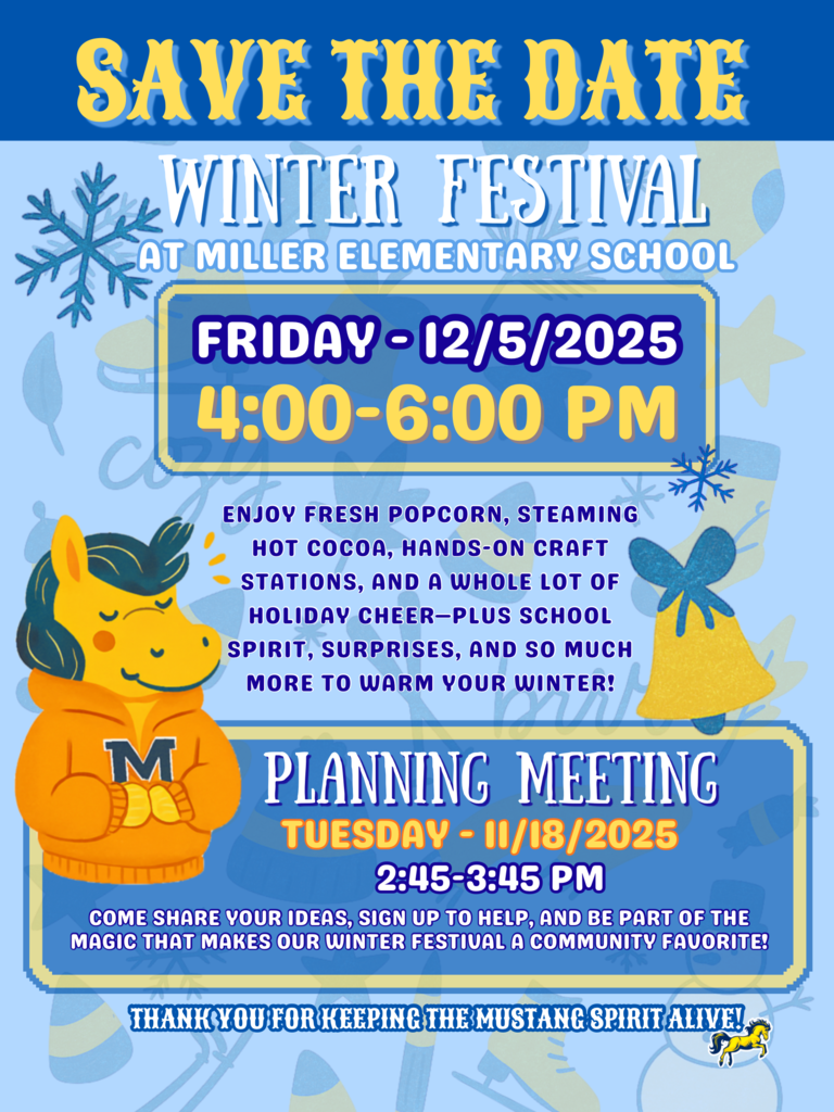 Save the date flyer for Miller Elementary School's Winter Festival on December 5, 2025, from 4:00-6:00 PM, with event details and a planning meeting listed.