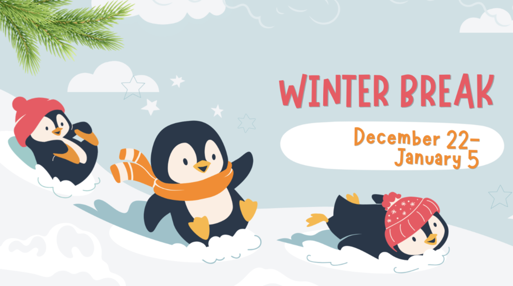 Winter Break December 22 - January 5