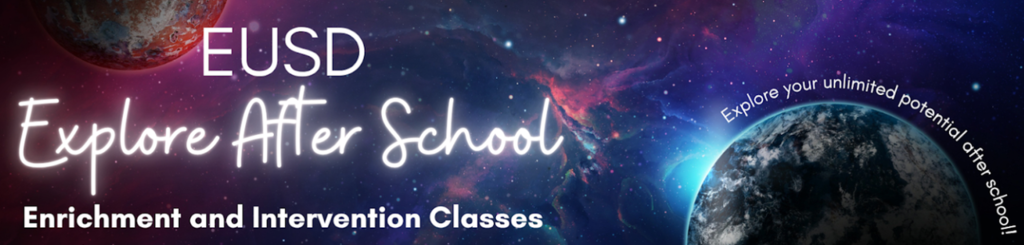 EUSD Explore After School Enrichment & Invervention Classes