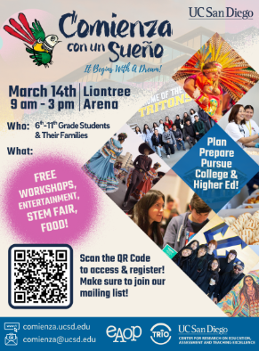 US SAN DIEGO COMIENZA CON UN SUENO FLYER FOR March 14th 2026 for 6-11th grade students from 9*3:30 pm. STEM Workshops and free food and activities for all student and families