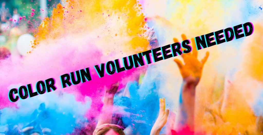 Color Run Volunteers Needed