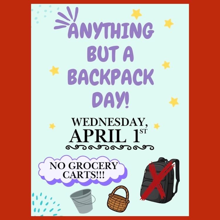 A flyer for the "Anything But A Backpack" Spirit Day