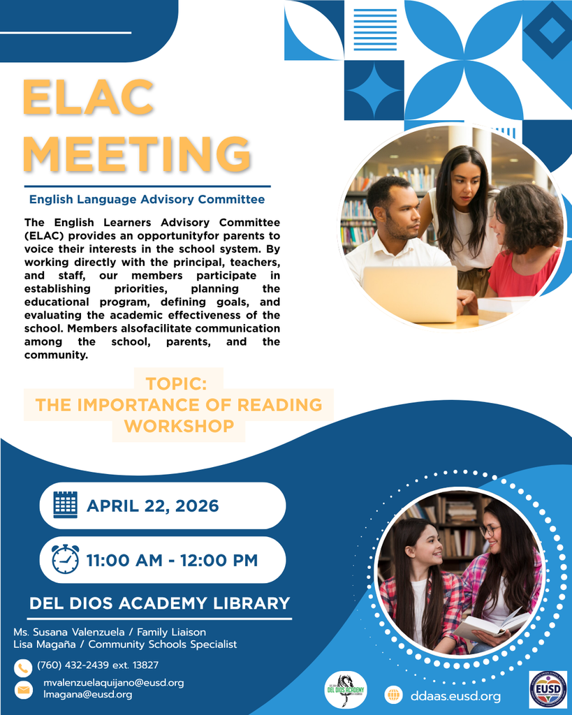 Flyer for the Del Dios Academy ELAC (English Language Advisory Committee) Meeting on April 22, 2026, from 11:00 AM to 12:00 PM in the Del Dios Academy Library, featuring a workshop on the Importance of Reading; contact Ms. Susana Valenzuela or Lisa Magaña at (760) 432-2439 ext. 13827 or by email at mvalenzuelaquijano@eusd.org or lmagana@eusd.org.