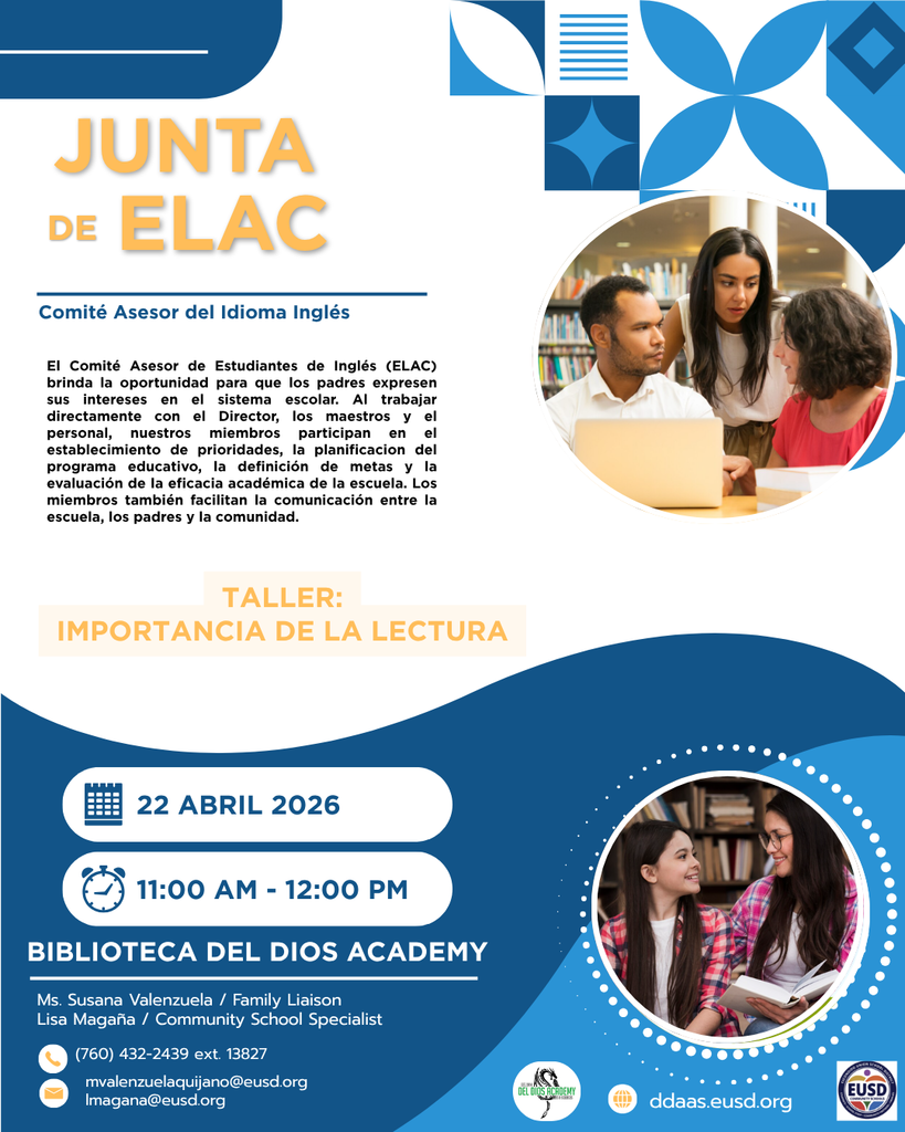Flyer for the Del Dios Academy ELAC (English Language Advisory Committee) Meeting on April 22, 2026, from 11:00 AM to 12:00 PM in the Del Dios Academy Library, featuring a workshop on the Importance of Reading; contact Ms. Susana Valenzuela or Lisa Magaña at (760) 432-2439 ext. 13827 or by email at mvalenzuelaquijano@eusd.org or lmagana@eusd.org.