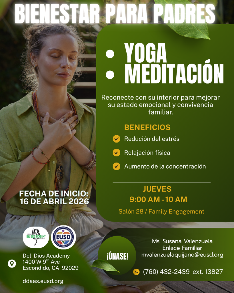 Flyer for Parent Wellness: Yoga & Meditation at Del Dios Academy's Family Engagement Center (Room 28), starting April 16, 2026, every Thursday 9:00–10:00 AM; contact Family Liaison Ms. Susana Valenzuela at mvalenzuelaquijano@eusd.org or (760) 432-2439 ext. 13827.