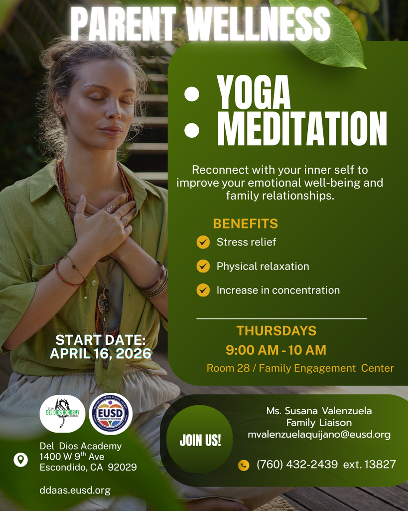 Flyer for Parent Wellness: Yoga & Meditation at Del Dios Academy's Family Engagement Center (Room 28), starting April 16, 2026, every Thursday 9:00–10:00 AM; contact Family Liaison Ms. Susana Valenzuela at mvalenzuelaquijano@eusd.org or (760) 432-2439 ext. 13827.