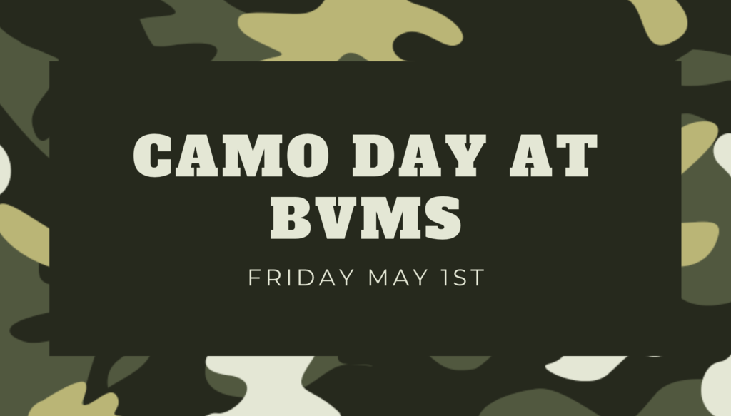 Camo Spirit Day Friday may 1st at BVMS