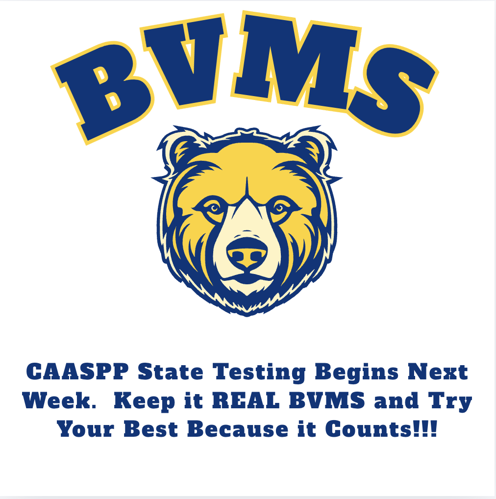 CAASPP State Testing Begins next week, keep it REAL BVMS because it counts!!
