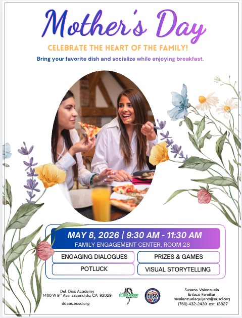 Floral-bordered event flyer for a Mother's Day celebration at Del Dios Academy. Text reads: "Mother's Day — Celebrate the Heart of the Family! Bring your favorite dish and socialize while enjoying breakfast. May 8, 2026, 9:30 AM to 11:30 AM, Family Engagement Center, Room 28. Featuring engaging dialogues, prizes and games, potluck, and visual storytelling." A photo shows two women smiling and sharing a meal. Del Dios Academy logo and EUSD logo appear at the bottom. Contact: Susana Valenzuela, Enlace Familiar, mvalenzuelacuijano@eusd.org, (760) 432-2439 ext. 13827.