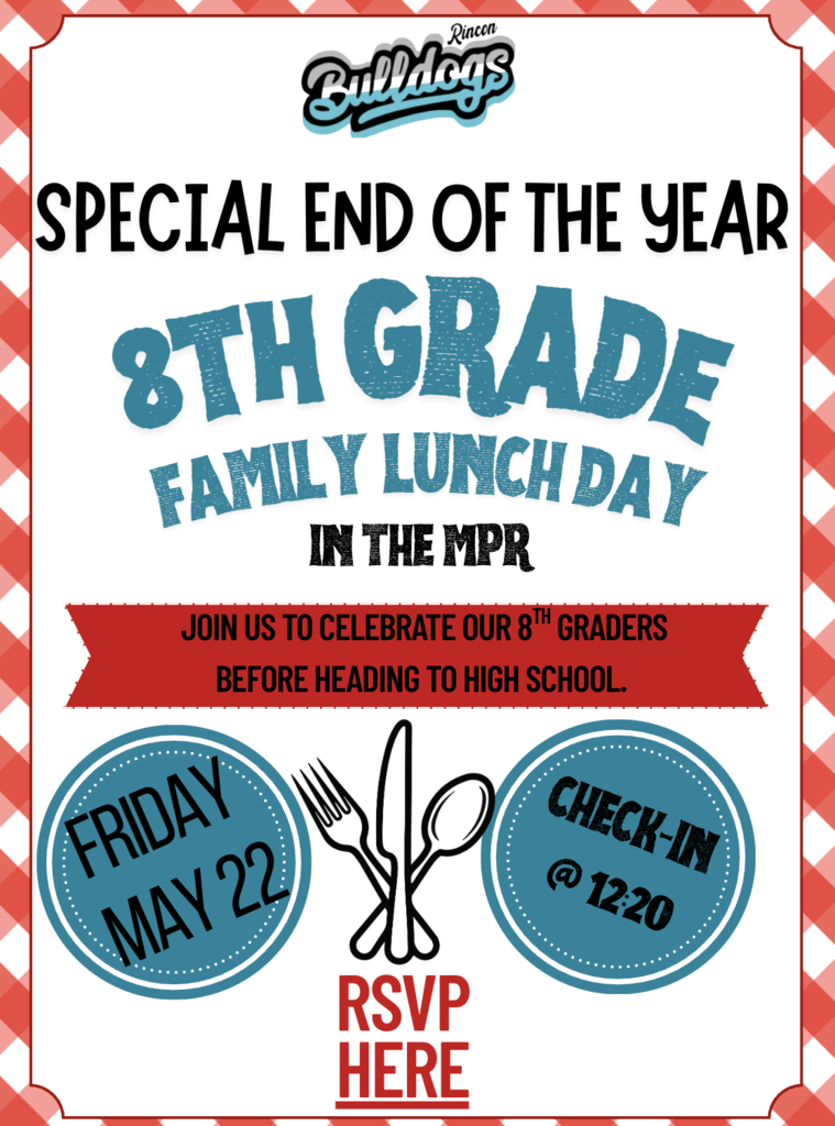 Special End of the Year - 8th grade family lunch day on May 22nd