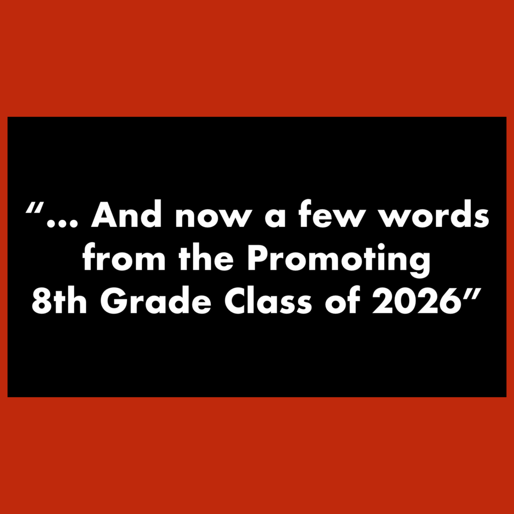 A screenshot of the title card to the YouTube video "... And now a few words from the Promoting 8th Grade Class of 2026"