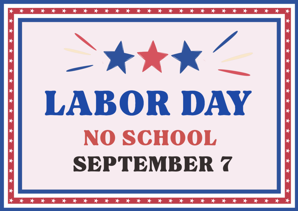 Labor Day - No School - September 7