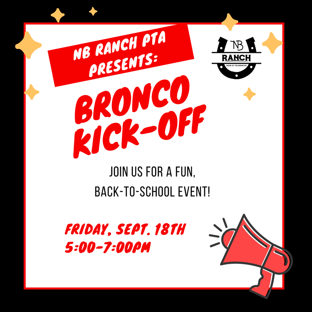 Flyer for NB Ranch PTA Bronco Kick-Off on Friday, Sept 18th from 5-7 PM featuring yellow stars and a red megaphone icon.