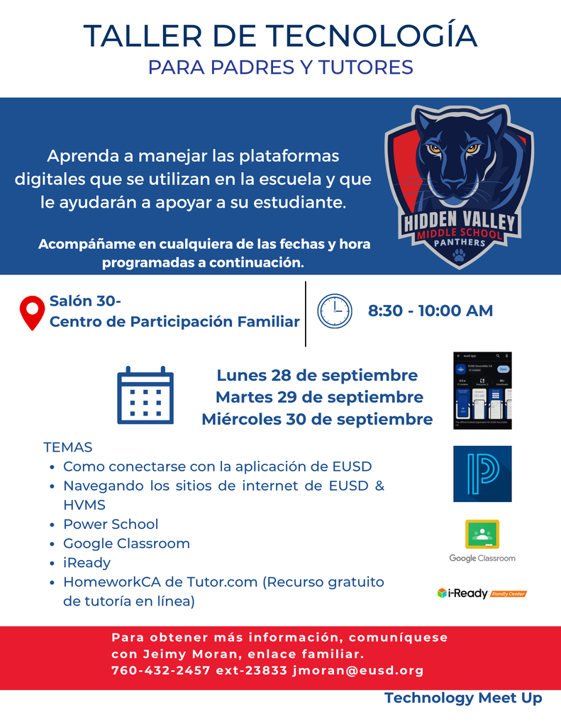 An informational event flyer for Hidden Valley Middle School titled "Technology Meet-Up for Parents & Guardians." It invites families to learn how to navigate platforms like Google Classroom, PowerSchool, the EUSD App, iReady, and HomeworkCA. The sessions run September 28–30 from 8:30 to 10:00 AM in Room 30 (Family Engagement Center).To the right of the text, screenshots and logos represent the platforms being discussed, including the EUSD app interface, PowerSchool icon, Google Classroom icon, and i-Ready logo.A red footer at the bottom provides contact information: "For more information, contact Jeimy Moran-Family Liaison | 760-432-2457 ext-23833 | jmoran@eusd.org".