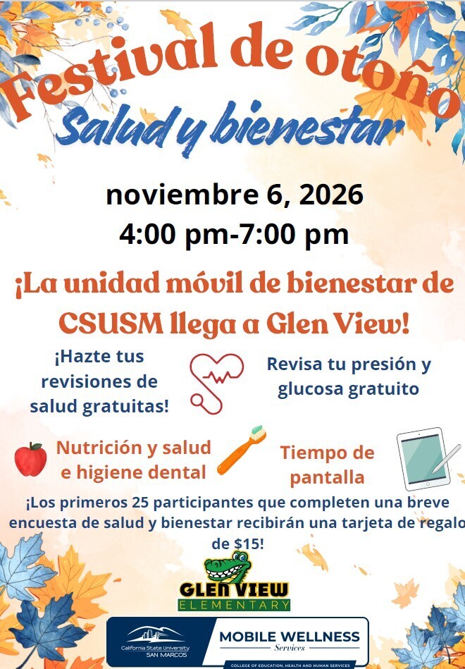 Short Alt Text: Flyer for the Fall Festival Health & Wellness event at Glen View Elementary on November 6, 2026, from 4:00 pm to 7:00 pm. Features free health checks, blood pressure and blood sugar checks, nutrition, dental hygiene, and smart screen time info, hosted by the CSUSM Mobile Wellness Unit.