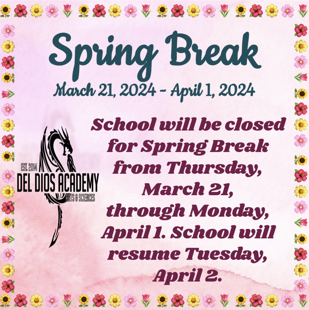 Spring Break March 21, 2024 to April 1, 2024.School will be closed for Spring Break from Thursday, March 21, through Monday, April 1. School will resume Tuesday, April 2.