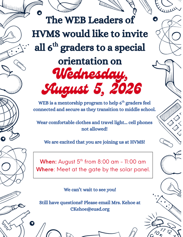 Flyer for HVMS 6th Grade Orientation on Wednesday, August 5, 2026, from 8:00 am to 11:00 am. Meet at the gate by the solar panel. Dress comfortably; cell phones are not allowed. Contact Mrs. Kehoe at CKehoe@eusd.org with questions.