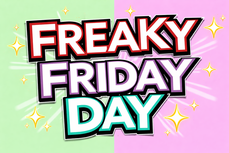 Stylized text "FREAKY FRIDAY DAY" with a colorful, split background and sparkles.