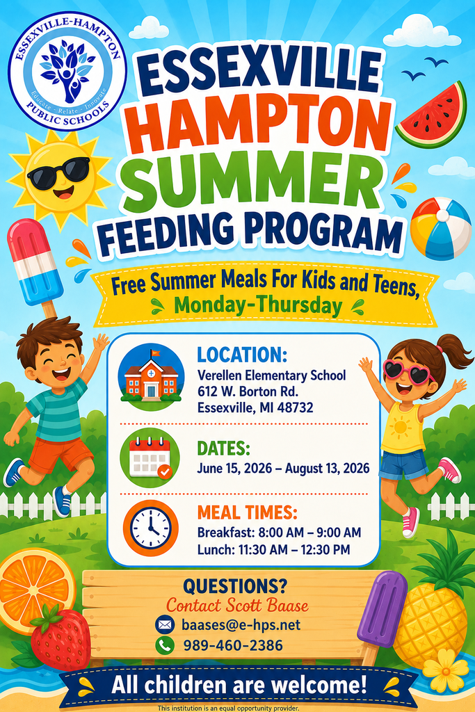 Colorful Essexville-Hampton Public Schools Summer Feeding Program flyer with summer-themed graphics including sunshine, popsicles, watermelon, beach balls, fruit, and cartoon children. The flyer announces free summer meals for kids and teens Monday through Thursday at Verellen Elementary School, 612 W. Borton Rd., Essexville, MI 48732. Dates are June 15, 2026 through August 13, 2026. Breakfast is served from 8:00 AM to 9:00 AM and lunch from 11:30 AM to 12:30 PM. Contact information for questions includes Scott Baase, baases@e-hps.net, and 989-460-2386. The bottom of the flyer says “All children are welcome!”