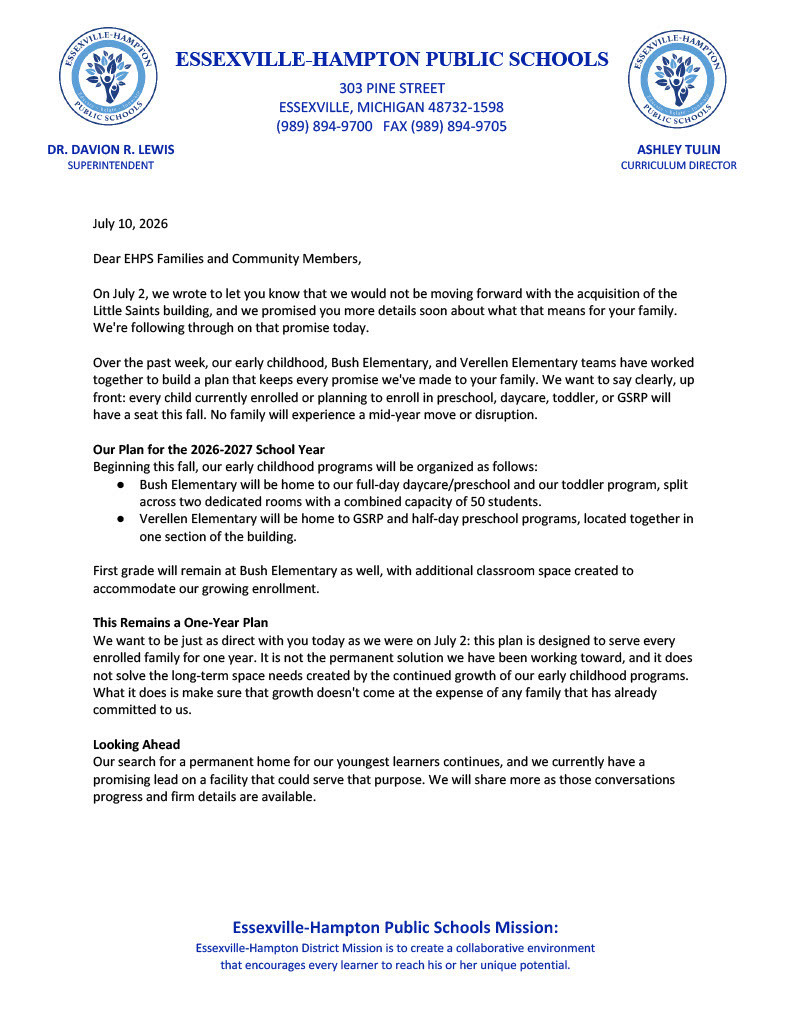 Page one of a July 10, 2026 letter from Essexville-Hampton Public Schools to EHPS families and community members. The letter explains that the district will not move forward with acquiring the Little Saints building but has developed a plan to maintain every early childhood enrollment commitment for the 2026–2027 school year. Bush Elementary will house full-day daycare and the toddler program in two rooms with a combined capacity of 50 students. Verellen Elementary will house GSRP and half-day preschool. First grade will remain at Bush Elementary. The letter emphasizes that this is a one-year plan while the district continues searching for a permanent early childhood facility.