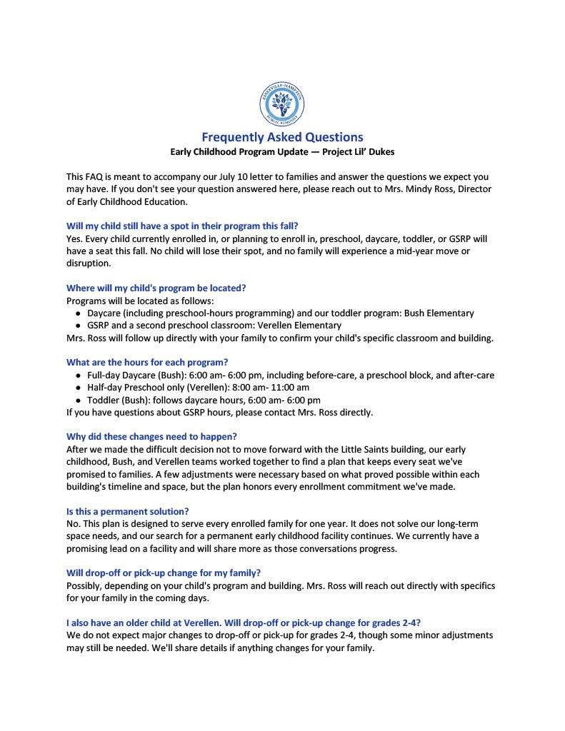 Page one of an Essexville-Hampton Public Schools Frequently Asked Questions document titled “Early Childhood Program Update — Project Lil’ Dukes.” It confirms that every child currently enrolled or planning to enroll in preschool, daycare, toddler programming, or GSRP will have a seat this fall. Daycare and toddler programming will be located at Bush Elementary, while GSRP and a second preschool classroom will be at Verellen Elementary. Listed hours are 6:00 a.m. to 6:00 p.m. for daycare and toddler programming and 7:30 a.m. to 11:30 a.m. for preschool at Verellen. The page also explains why the changes were needed, confirms the plan is temporary, and discusses possible drop-off and pick-up adjustments.