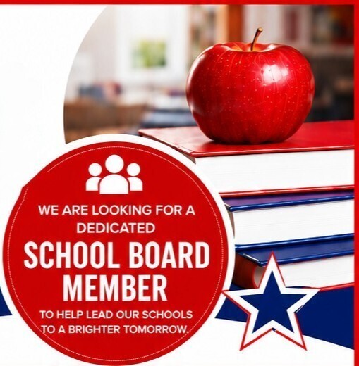 We are looking for a dedicated school board member to helpleadour schools to a brighter tomorrow.