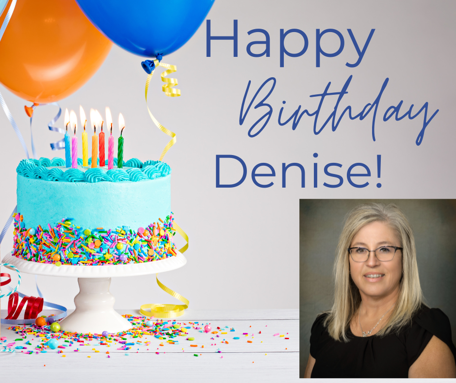 Happy Birthday Denise!