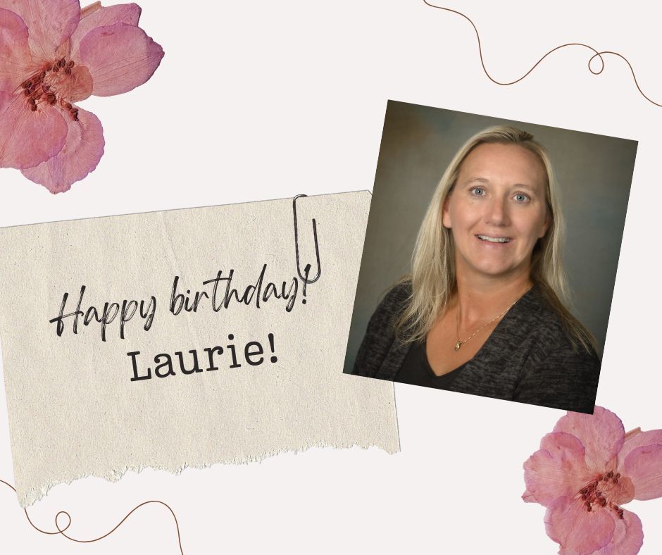 Happy Birthday Laurie!