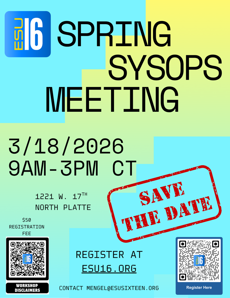 SAVE THE DATE!  March 18th 2026  Sysops Spring Meeting  Image Text: SPRING SYSOPS MEETING March 18/2026 9am-3pm CT SAVE THE DATE! Register at ESU16.ORG.