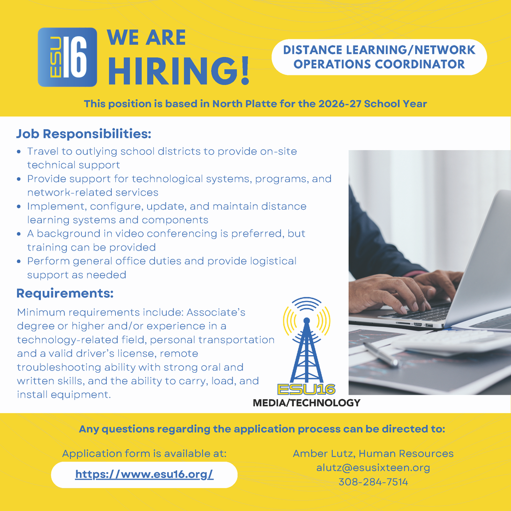 ESU 16 in North Platte is hiring a Distance Learning/Network Operations Coordinator for the 2026-27 School Year.