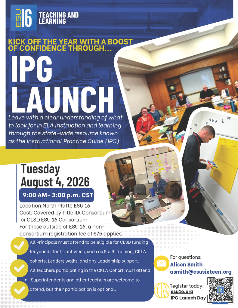 Flyer for ESU 16 Teaching and Learning titled "IPG Launch." The image shows educators collaborating around tables and whiteboards. It lists the event date as August 4, 2026, in North Platte. Key details include registration information and mandatory attendance requirements for principals and CKLA cohort teachers to secure funding. A QR code for registration is in the bottom right corner.