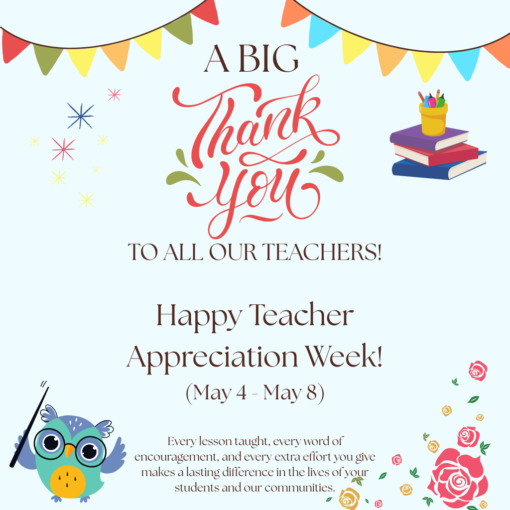 Teacher Appreciation Week (May 4th - May 8th)